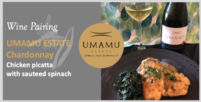 UMAMU Estate Chardonnay with Chicken Piccata and sauteed Spinach