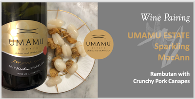 UMAMU Estate Sparkling MacAnn with Rambutan and Crunchy Pork Canapes Gluten and Dairy Free
